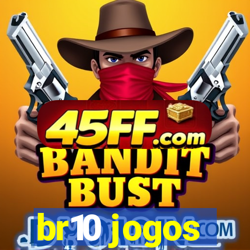 br10 jogos